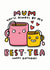 Mum Best-Tea created by Arrow Gift Co