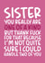 'One of a Kind' Funny and Cheeky Sister Birthday Card created by Brogan Thomas