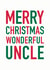 Christmas Card for Uncle - Merry Christmas Wonderful Uncle created by Studio 9