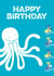 Funny Octopus Birthday Card 1001 created by Hello Squid