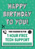 Funny Tech Support Birthday Card created by AbiGoLucky