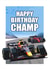 F1 HAPPY BIRTHDAY CHAMP Greetings Card created by RetroMotion Artwork