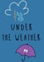 Under the Weather created by Lauren Clark
