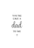 Like A Dad To Me Card created by Kalm Lettering