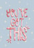 You've Got This - Motivational Card! created by Han Crafted
