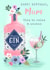 Birthday - For Mum - For Her - pretty - gin created by Dalia Clark Design