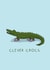 Congratulations card to show what a 'clever croc' they are! created by Elena Smith