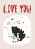 Valentine's Day Card With A Cute Black Cat - Love you - For All People created by Nuta Mart