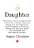 Happy Christmas to a Special Daughter who is loved so much created by Word Up Creative