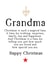 Happy Christmas to a special Grandma who is loved so much created by Word Up Creative
