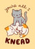Cute Cat Anniversary Card / Valentines Day Card - Cats - You're All I Knead created by Tiny Bee Cards