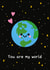 Cute Anniversary Card - You Are My World created by hannahdoodle