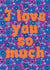 Retro flower power I love you so much card created by Number 26