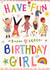 Have Fun Birthday Girl created by Love Lucy Illustration