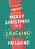 Funny Christmas Card For Husband - Christmas Cracker created by Fliss Muir