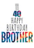 Modern 40th Birthday Cake Card for Brother created by size3art