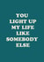 Funny anniversary card - light up my life - one direction - beautiful - somebody created by mynamesnotdave