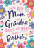 Pretty Mum and Grandma Birthday Card - Floral created by Dotty Black