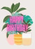 Cute Houseplant Happy Birthday card created by Scribe Design House