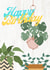 Cute Houseplant Happy Birthday Card created by Scribe Design House