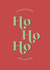 Ho ho ho - Seasons Greetings - Merry Christmas! created by Holmes Design Co.