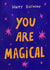 Cute Birthday Card - You Are Magical - Colorful Lettering created by Braba Illustration