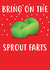 Funny Holiday Card For Anyone - Bring On The Spout Farts - British Humour created by Yeh Boi