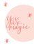 you are magic, love, friendship thank you card created by Art + Ace Studio