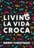 Living La Vida Croca Merry Christmas Crocs Shoes Christmas Card created by Cards from Designers
