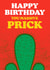 Funny retro style birthdy banter card for pricks, freinds, family for a laugh created by By Big Will Limited