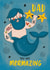COOL MERMAN BIRTHDAY CARD- FATHER'S DAY CARD FOR DAD. created by NICHOLA COWDERY ILLUSTRATIONS 