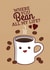 Where You Bean All My Life? Cute Love Card for Coffee Lovers created by Tiny Bee Cards