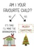 Funny Christmas Card for Mum or Dad - Favourite Child - Care Home Card created by The Merry Giraffe