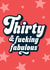 Funny thirty and fucking fabulous birthday card for friend's 30th created by Blush & Blossom 