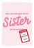 Only The Very Best For My Sister - Funny Sister Birthday Card created by Gem Draws Stuff