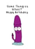 Rude and Funny Dildo Birthday card for your horny significant other created by Kieran Hooper