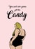 Card for any occasion - Gemma Collins - "You ain't ever gonna get this candy" - created by Dani Paoli