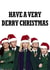 Funny Christmas Card - Derry Girls - Have a Very Derry Christmas created by Sweetie Darling Design