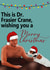 Funny Frasier card - wishing you a merry christmas created by Sweetie Darling Design