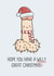 Funny Christmas Card - Willy Great Day! created by Simply Wild Cards