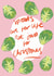 Funny Christmas Card- Sprouts are for Life created by Laura Barnes