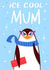 Cute Penguin Birthday Card - For Mum - Mother’s Day created by Salomey Draws