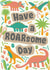Cute Birthday Card For Dinosaur Lover - Have A Roarsome Day - Children's Card created by Sasha Tyrer