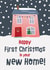 Cute Christmas New Home Card - First Christmas - House - Happy First Christmas In Your New Home created by Wink Design - Michelle Roberts