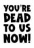Send a funny leaving new job work good luck card to colleagues you’re dead created by Naomi Park