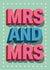 Mrs & Mrs retro typographic Wedding, Engagement, Marriage, Anniversary card created by NEEDL designs