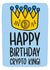 Crypto King Birthday Card | Funny Bitcoin Birthday Card created by TeePee Creations