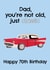Dad, You're Not Old You're Classic - Happy 70th Birthday created by @Laura Lonsdale Designs
