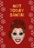 Not Today Santa - RuPaul, RuPaul's Drag Race, Bianca Del Rio LGBT Christmas Card created by Drag Apparel