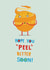 Get well soon - 'peel' better orange card created by Pencilface